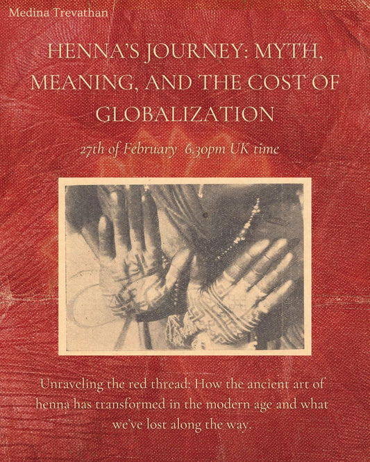 Henna’s Journey: Myth, Meaning, and the Cost of Globalisation